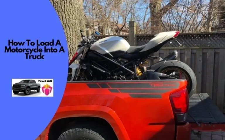 How To Load A Motorcycle Into A Truck? (6 Easy Steps)