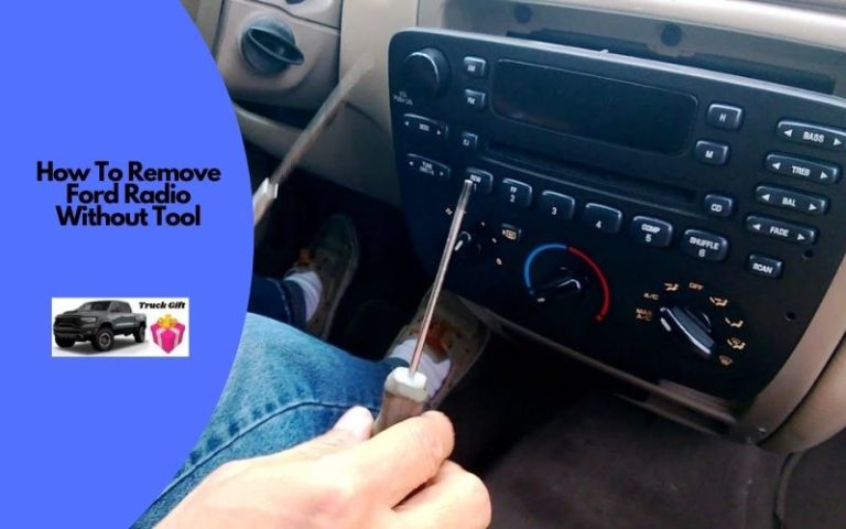 How To Remove Ford Radio With and Without Tool?(Easy Steps)