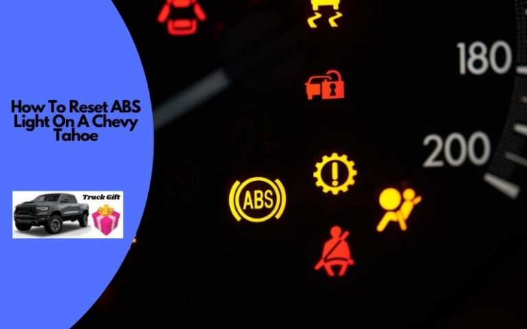 How To Reset ABS Light On A Chevy Tahoe? (4 Easy Steps)