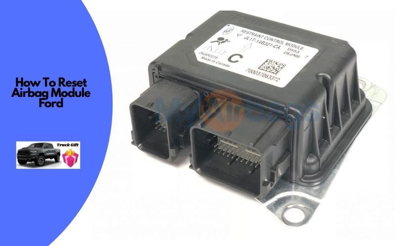 How To Reset Airbag Module On Ford? (Easy Steps) Truckguidepro