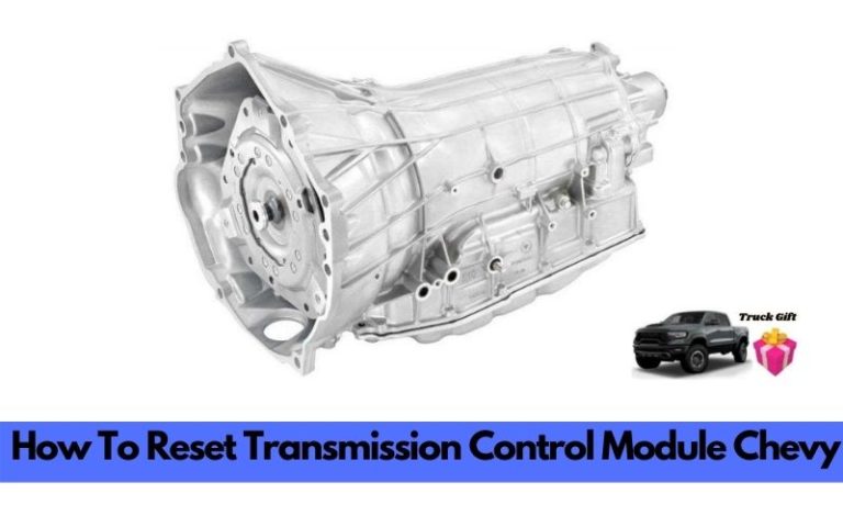 How to Reset Transmission Control Module Chevy