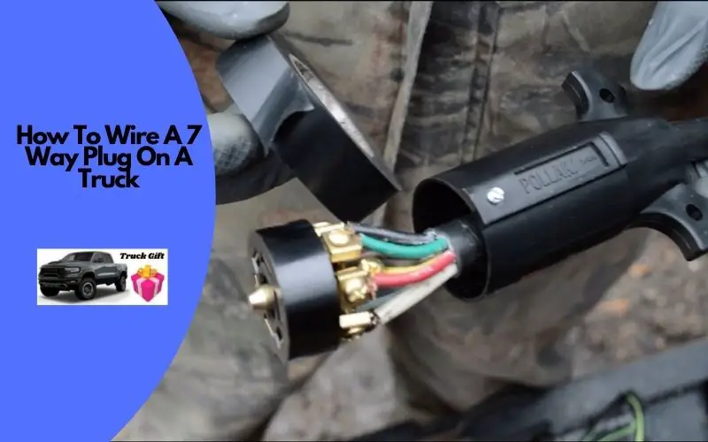 How To Wire A 7 Way Plug On A Truck? [Easy Steps] Truckguidepro