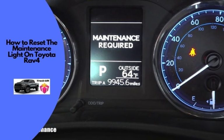 How to Reset Maintenance Light On Toyota Rav4? (Easy Steps)